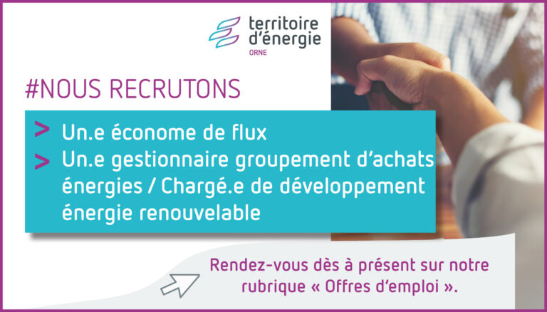 LE TERRITOIRE D’ÉNERGIE ORNE RECRUTE !